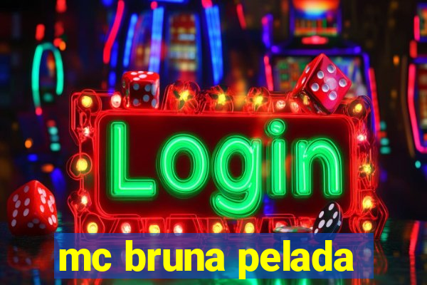 mc bruna pelada