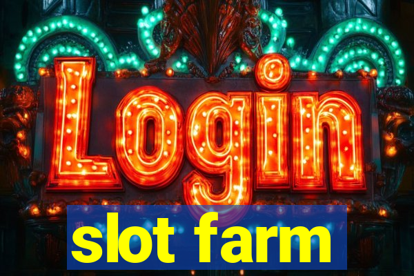 slot farm