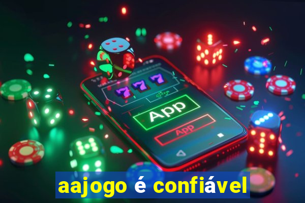 aajogo é confiável