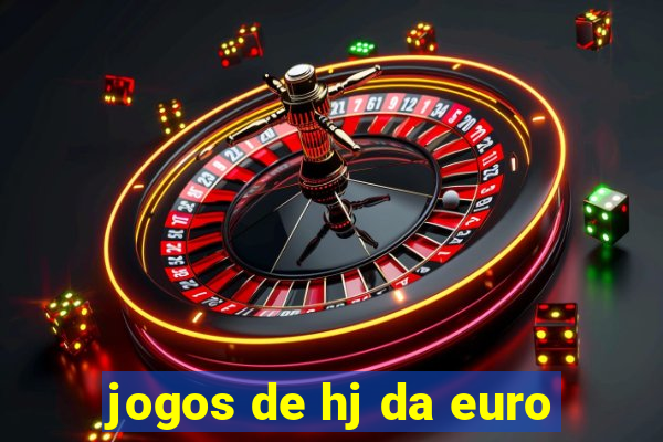 jogos de hj da euro