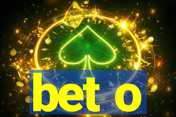 bet o