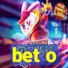 bet o