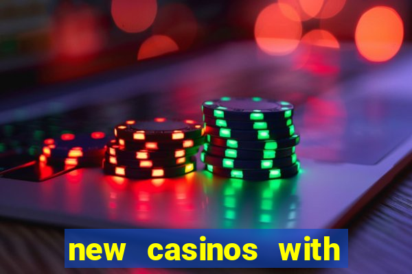 new casinos with no deposit bonuses