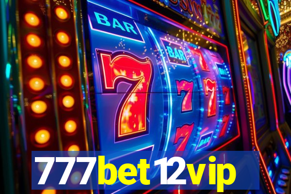 777bet12vip