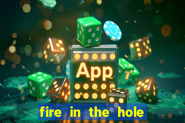 fire in the hole demo slot