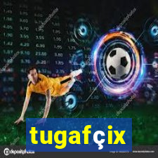 tugafçix