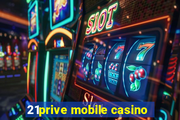 21prive mobile casino