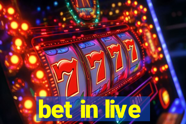 bet in live