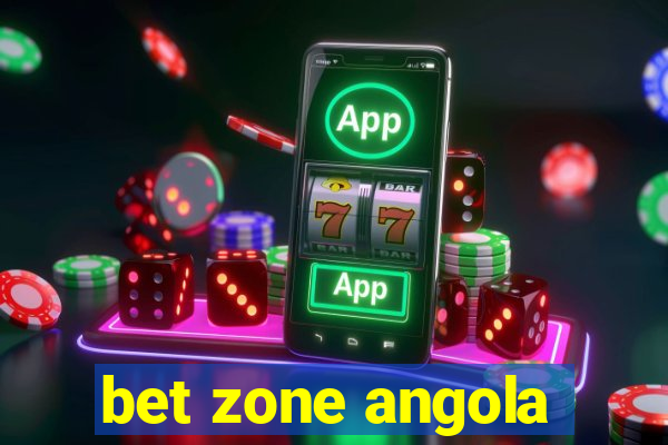 bet zone angola