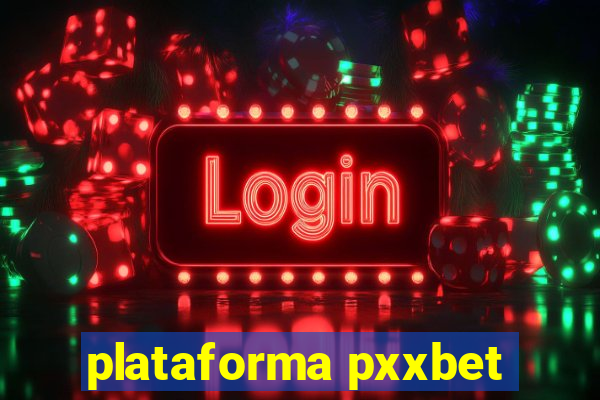 plataforma pxxbet