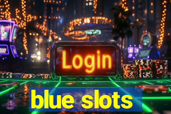 blue slots