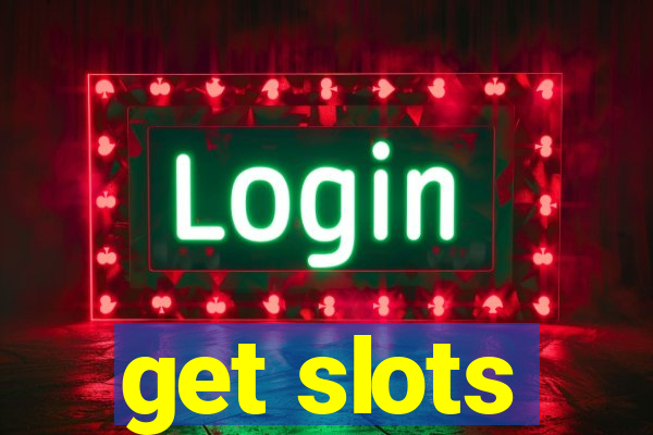 get slots