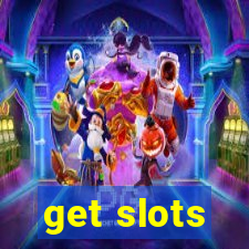 get slots