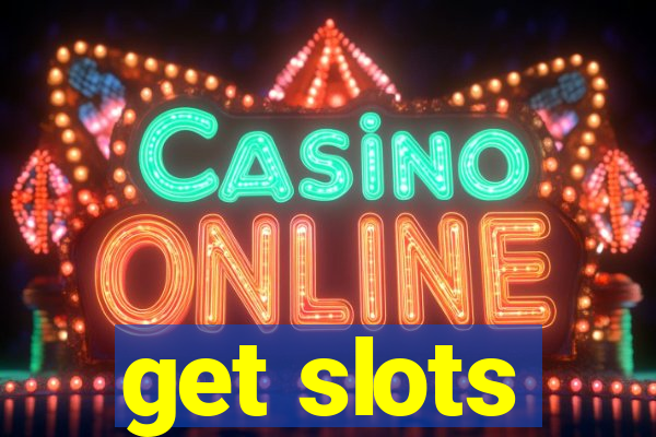 get slots