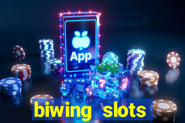 biwing  slots