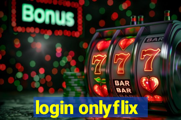 login onlyflix