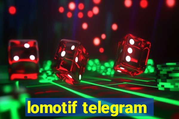 lomotif telegram