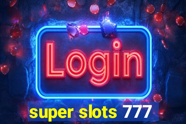 super slots 777