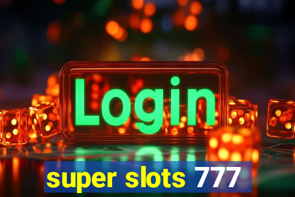 super slots 777