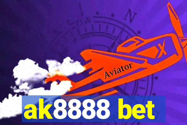 ak8888 bet