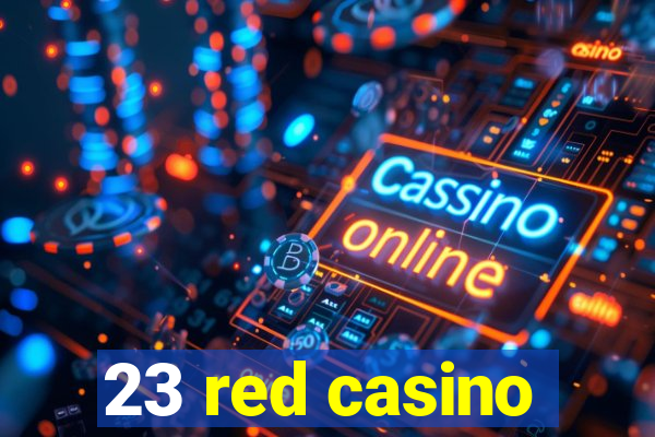 23 red casino