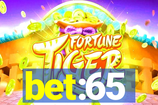 bet:65