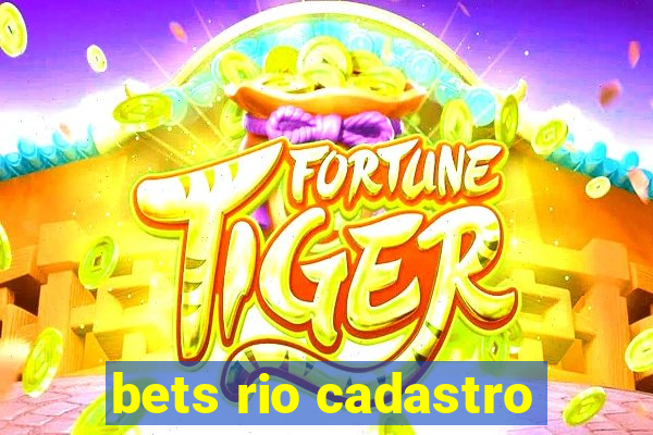 bets rio cadastro