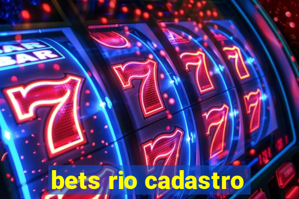 bets rio cadastro