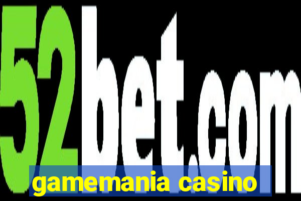 gamemania casino