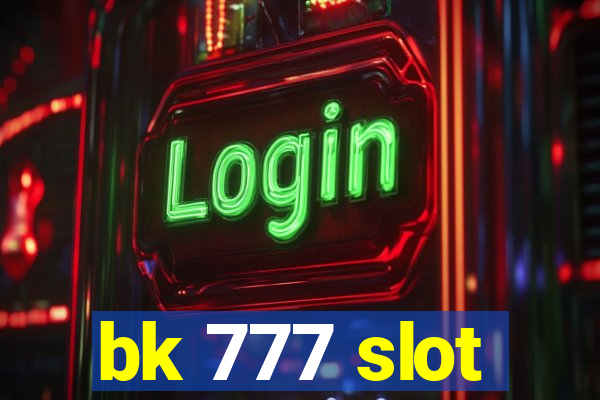 bk 777 slot