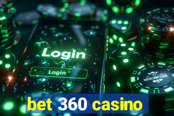 bet 360 casino