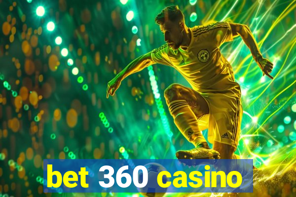 bet 360 casino