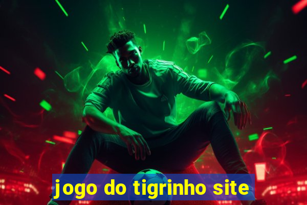 jogo do tigrinho site