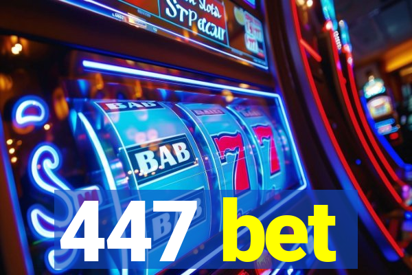 447 bet