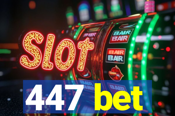 447 bet