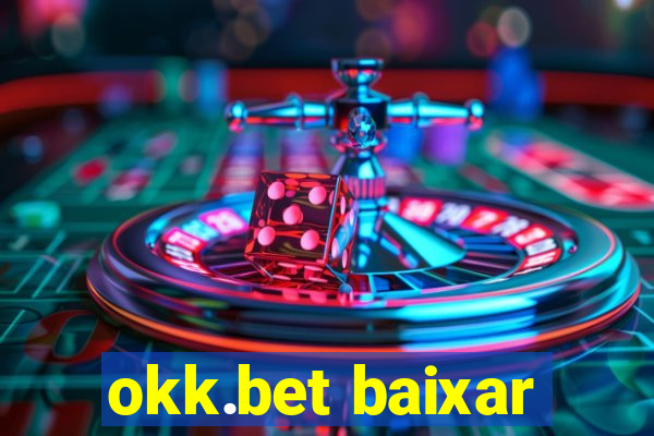 okk.bet baixar