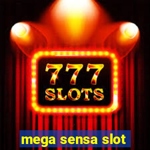 mega sensa slot