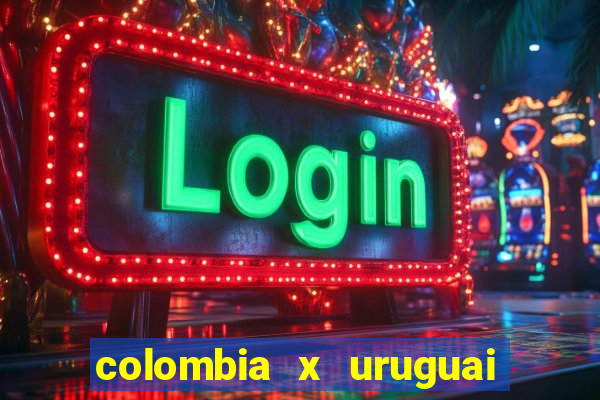 colombia x uruguai onde assistir