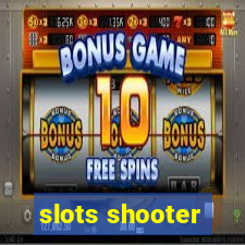 slots shooter