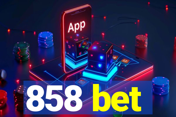 858 bet