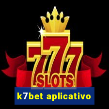 k7bet aplicativo