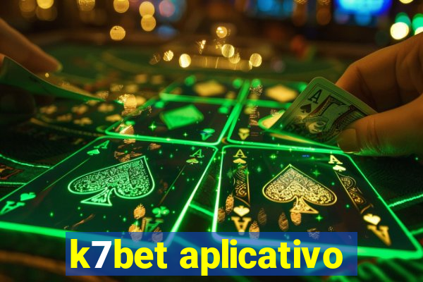 k7bet aplicativo