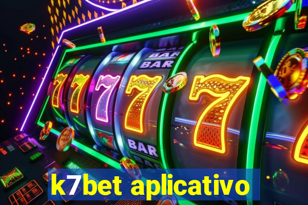 k7bet aplicativo