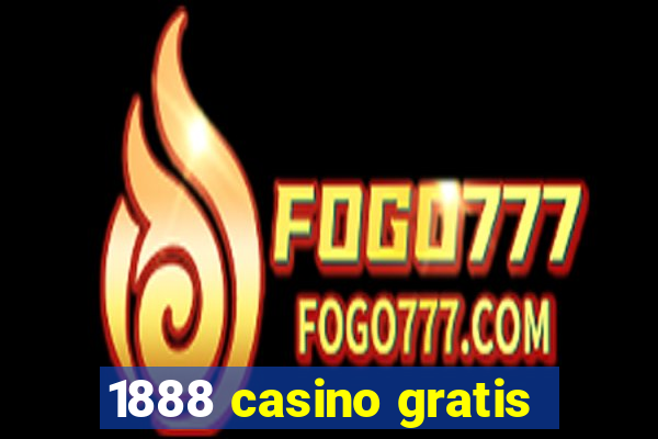 1888 casino gratis