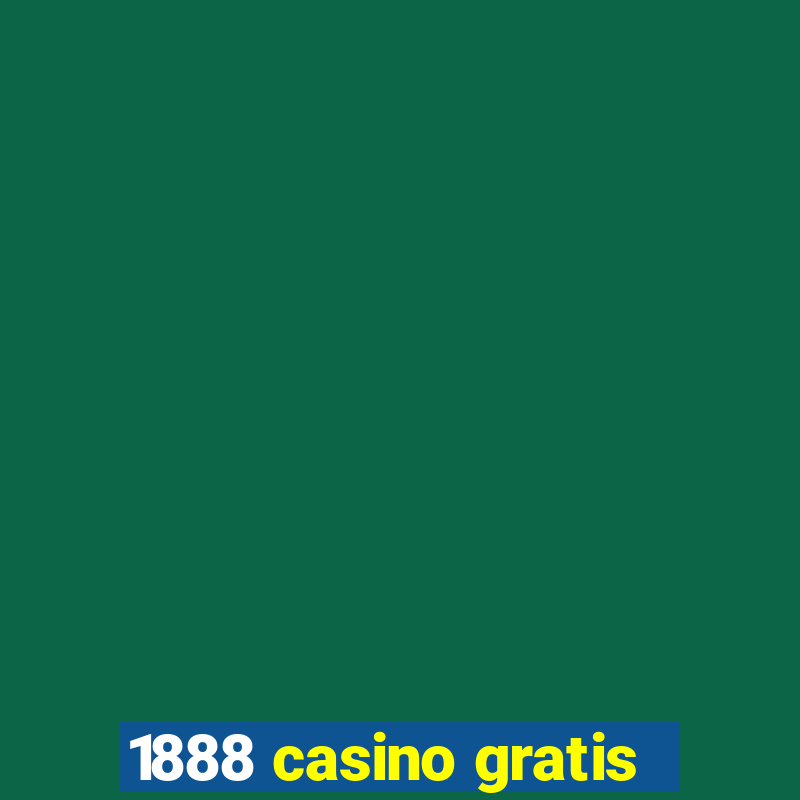 1888 casino gratis