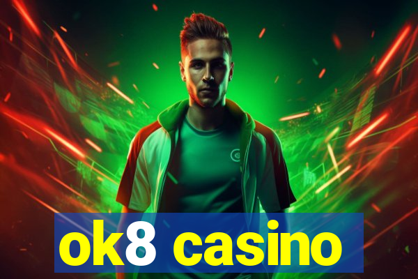 ok8 casino