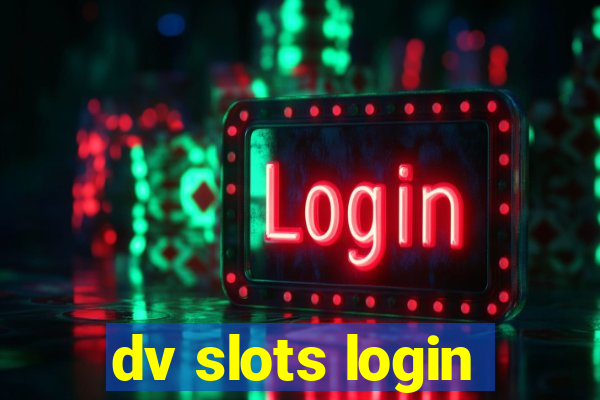 dv slots login