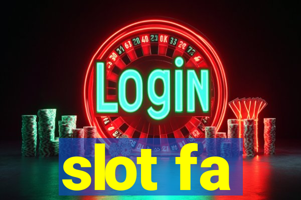 slot fa