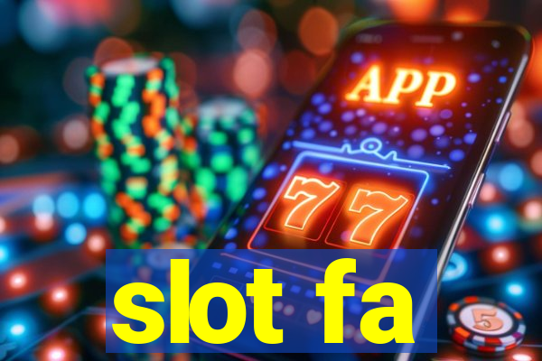 slot fa