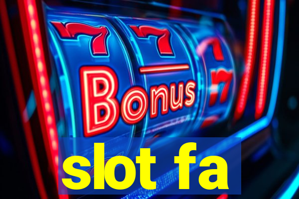 slot fa